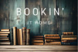 Bookin' it Home