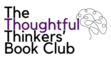 The Thoughtful Thinkers Book Club