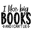 We like big books and we cannot lie