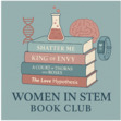 Women in STEM Book Club &#x1f4da;&#x1f9e0;&#x1f52c;&#x1f4ca;&#x1f9ec;