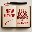 New Authors & Readers: Free Book Sharing & Discussion