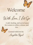 With Love, I Let Go: A Journey Back to Self (Healing & Empowerment Community) 
