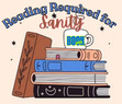 Reading Required for Sanity