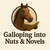 Galloping Into Nuts and Novels 