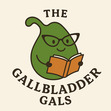 Gallbladder Gals