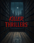 Killer Thrillers