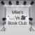 Mike's " Book Vs Movie" Club