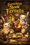 Ferocious Book Ferrets