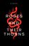 Roses and their Thorns