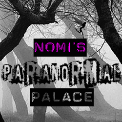 Nomi's Paranormal Palace