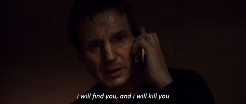 photo i-will-find-you-and-i-will-kill-you-gif_zpsdcfbb720.gif