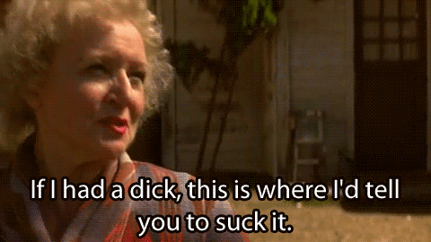  photo BETTY-WHITE-if-i-had-a-dick_zps21391381.gif