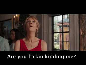  photo bridesmaids-f_ckin-kidding-me_zpsa9e8360f.gif