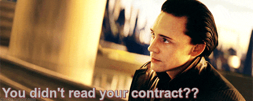 You didn't read your contract? GIF