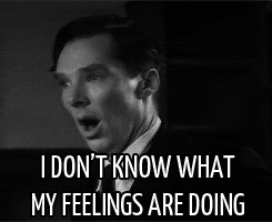 Benedict Cumberbatch I dont know what my feelings are doing