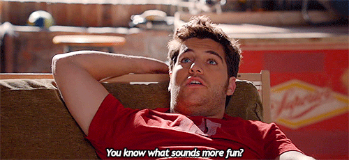  photo you know what sounds like more fun_zpsuonbi6g5.gif