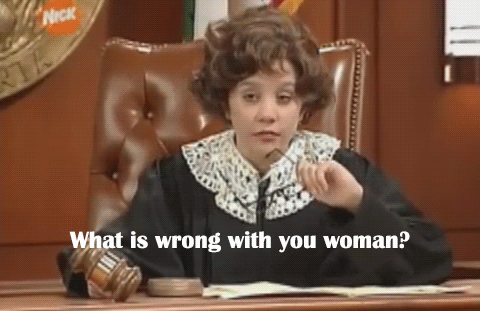 What is wrong with you woman?