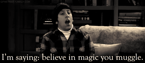 believe in magic