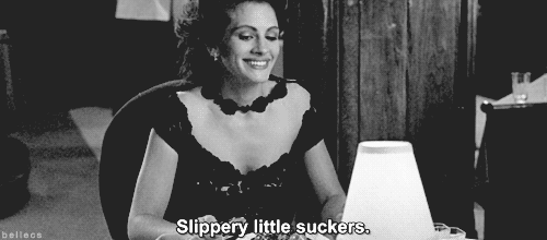 slippery little suckers
