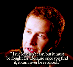 True love isn't easy, but it must be fought for. Because once you find it, it can never be replaced