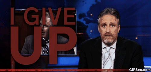  photo I-give-up-gif_zpscgaok0be.gif