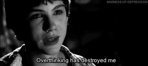 overthinking