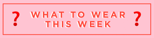 what-to-wear-this-week-series-man-repeller