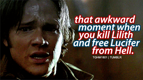 SPNG Tags: Sam / Awkward moment / kill Lillith and / free Lucifer from hell / funny / yet not Looking for a particular Supernatural reaction gif? This blog organizes them so you don’t have to spend hours hunting them down.