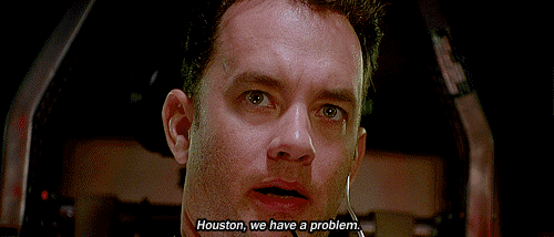 Apollo-13-Houston-We-Have-a-Problem-Tom-Hanks.gif (500×214)