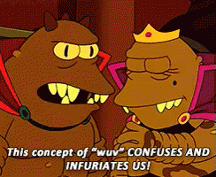 This concept of wuv confuses and infuriates us