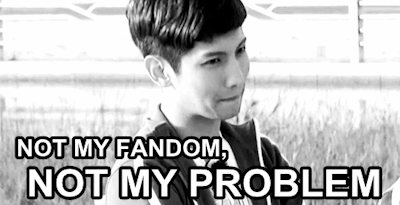 Not my fandom, not my problem