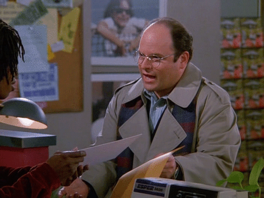 George Costanza on Seinfeld shouting, 