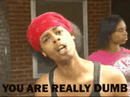 You Are Really Dumb GIFs - Get the best GIF on GIPHY