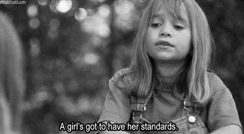 A girl has got to have her standards