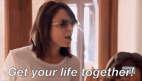 Get Your Life Together GIFs | Tenor