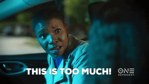 this is all too much