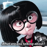 Edna Mode GIF What are you talking about?