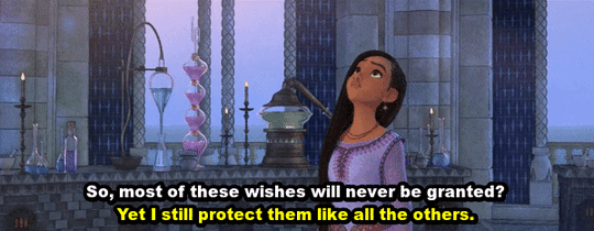 Asha asks, "So, most of these wishes will never be granted?"Magnifico, without even looking back at her, responds, "Yet I still protect them like all the others."