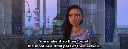 Asha, horrified, says, "You make it so they forget the most beautiful part of themselves."