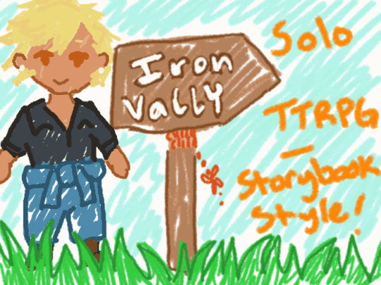 A crayon style digital drawing, depicting a signpost with the words 'Iron Valley' though valley is mis-spelled to vally. A light blue sky with the words 'solo ttrpg storybook style' right of the sign. To the left of the sign is a tan male with scars on the right side of his face and left side eyebrow. He has orange colored eyes and two tone light blond hair in a messy, uneven chop. he wears a black longsleeved button down rolled up to his elbows and a mechanic's like bluejean bodysuit with the top half tied around his waist, and boots. The drawing moves positions slightly in a gif animation where pancake gives a closed eye smile, then waves.
