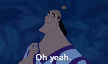 A gif from The Emperor's New Groove where Kronk says "Oh yeah, it's all coming together."
