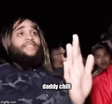 Chill Daddy GIF - Chill Daddy Take It Easy - Discover & Share GIFs