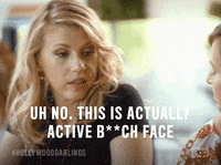 active bitch face