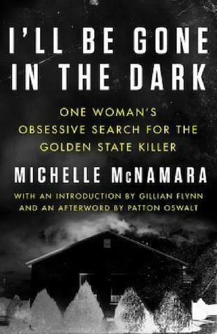 I'll Be Gone in the Dark