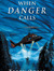 When Danger Calls