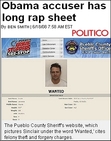 Larry Sinclair The Colorado-only warrant for Sinclair's arrest pictured in a Politico article is still in force as of July 2009.