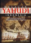 BUKU YANG YANG MENGISAHKAN TENTANG SEJARAH PERJALANAN KAUM YAHUDI DI INDONESIA.