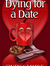 Dying for a Date
