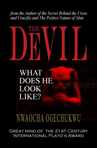 He is one the most terrifying figure in all of literature and art. Every culture has a manifestation of him. He is the essence of our nightmares. Satan, although called by many names, has the same persona around the world—evil. With an unbiased eye, Nwaocha Ogechukwu explores the many manifestations of the devil in religion and the consequence effects on culture and the arts starting from days of ancient pagans to contemporary artisans. This academic work - The Devil, What does he look like?-is an enlightening experience that should not be missed!Nwaocha The Great Mind's books will be found at http://www.pdbookstore.com/

