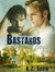 Bastards and Pretty Boys